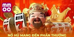Kinh nghiệm tiếp cận Nổ hũ momo hợp lý